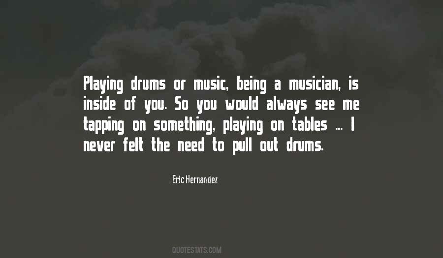 Quotes About Playing Drums #578012