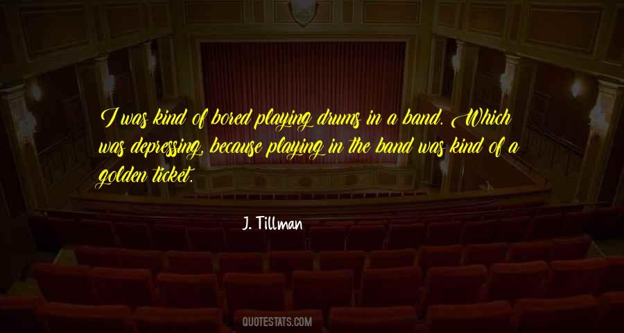 Quotes About Playing Drums #724379