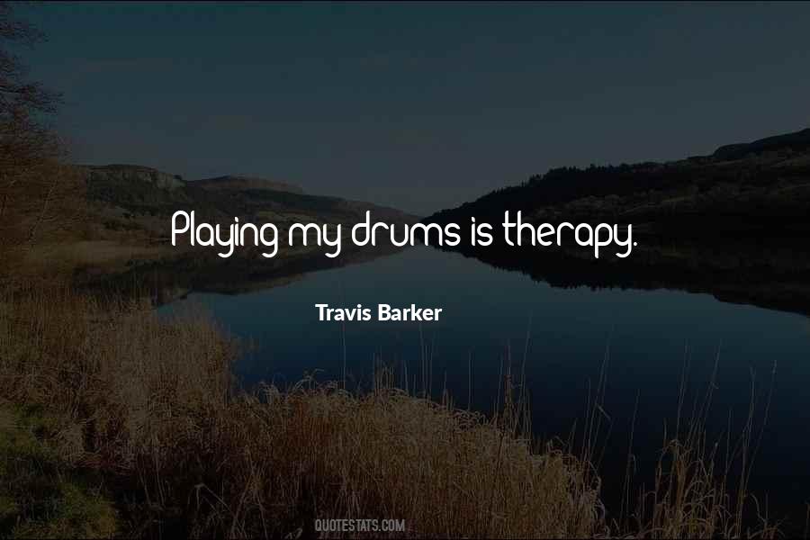 Quotes About Playing Drums #9386