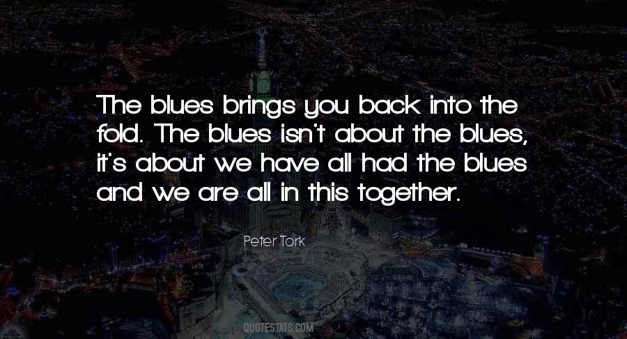 Together We Have It All Quotes #1552395