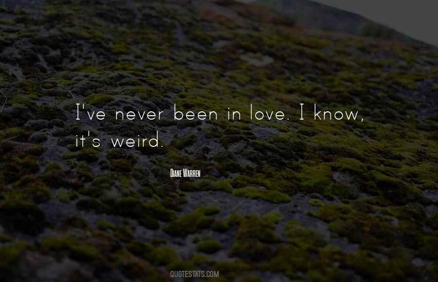 Quotes About Never Been In Love #1580021