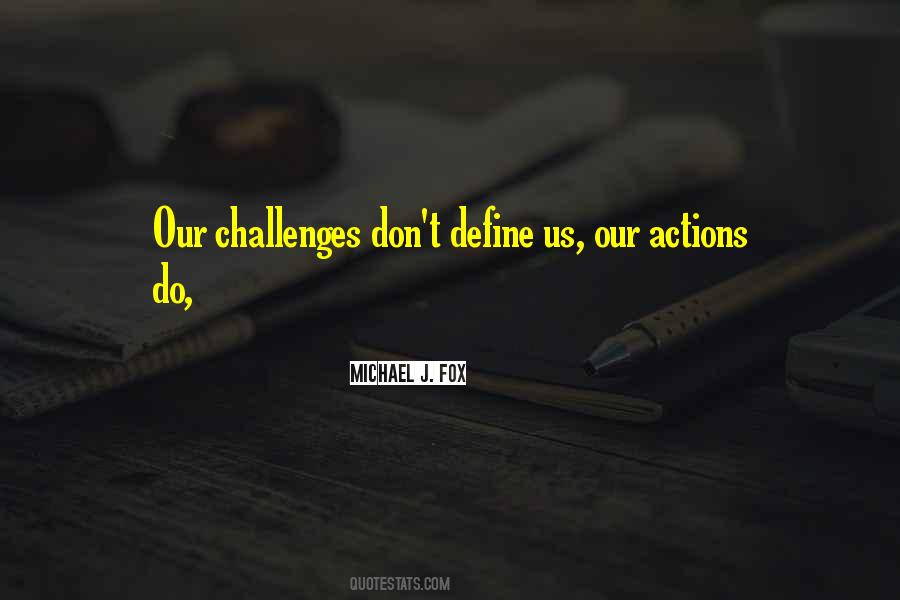 Your Actions Define Quotes #714710