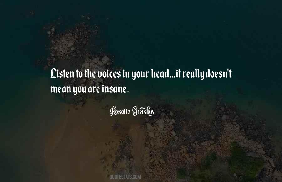 Quotes About Voices In Your Head #94710