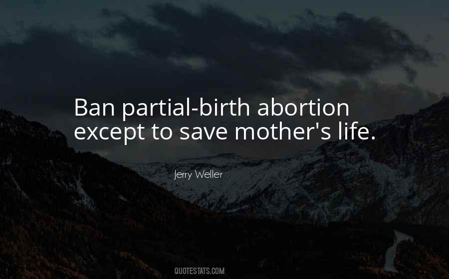 Quotes About Partial Birth Abortion #1676809