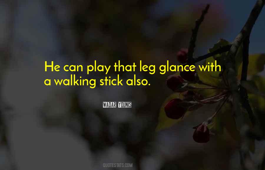 A Walking Stick Quotes #438188