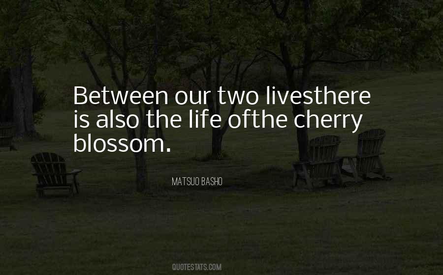 Quotes About Cherry Blossom #1192964