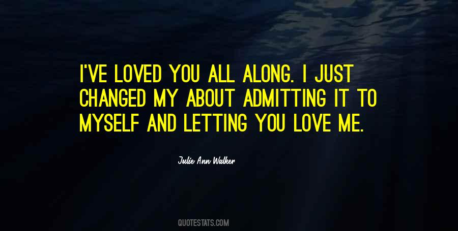 Quotes About Letting Go Of Someone You Love #129879