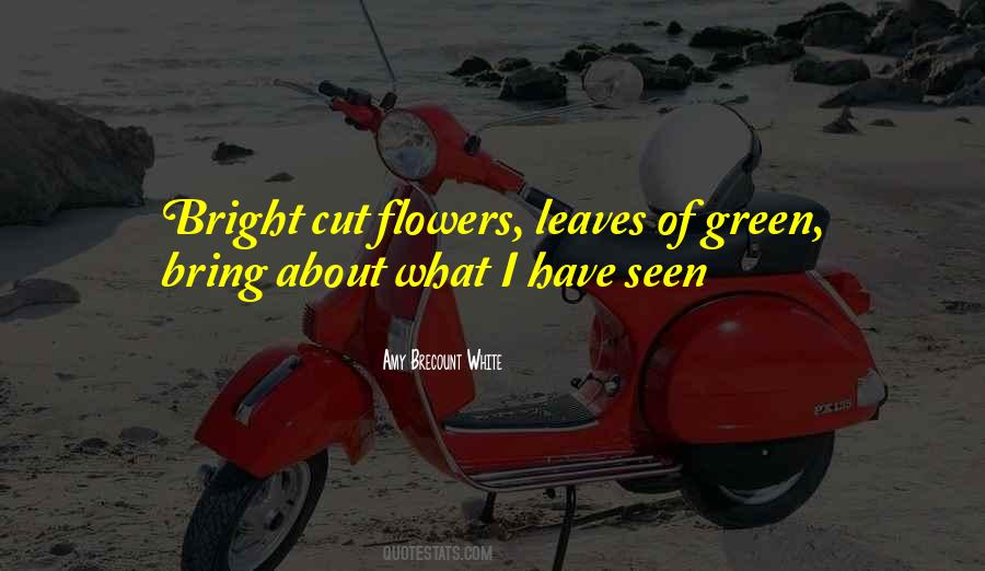 Quotes About Green Leaves #162374