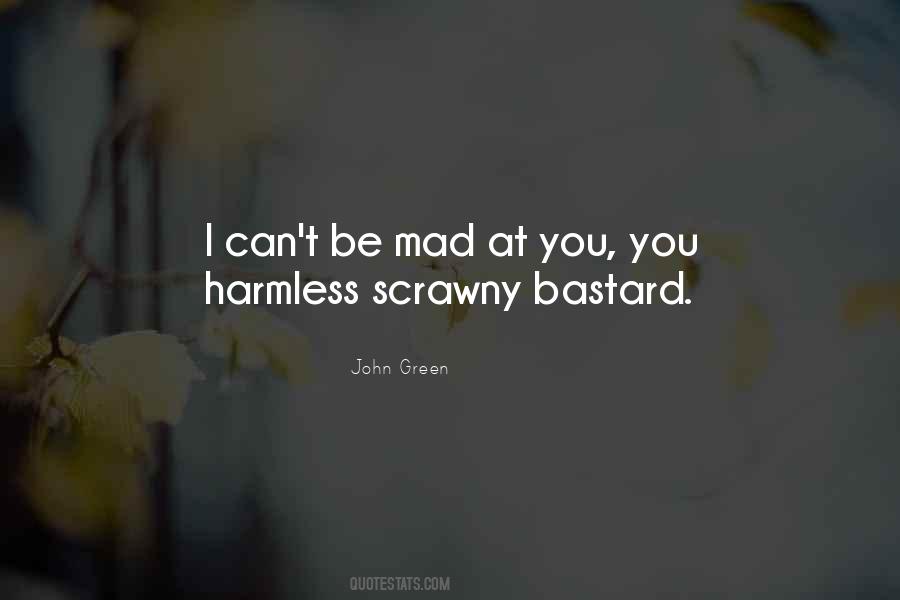 Mad At Quotes #1162538