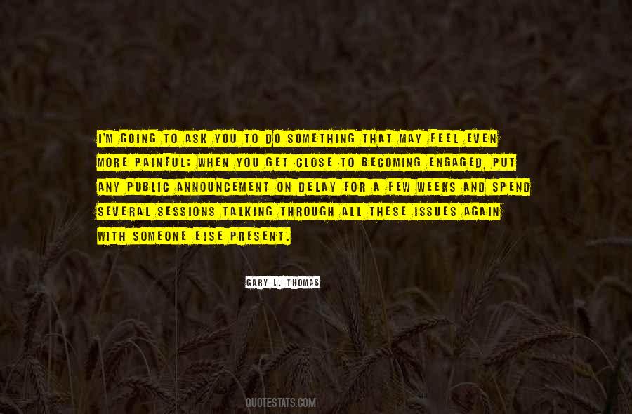 Quotes About Someone Close To You #1008911
