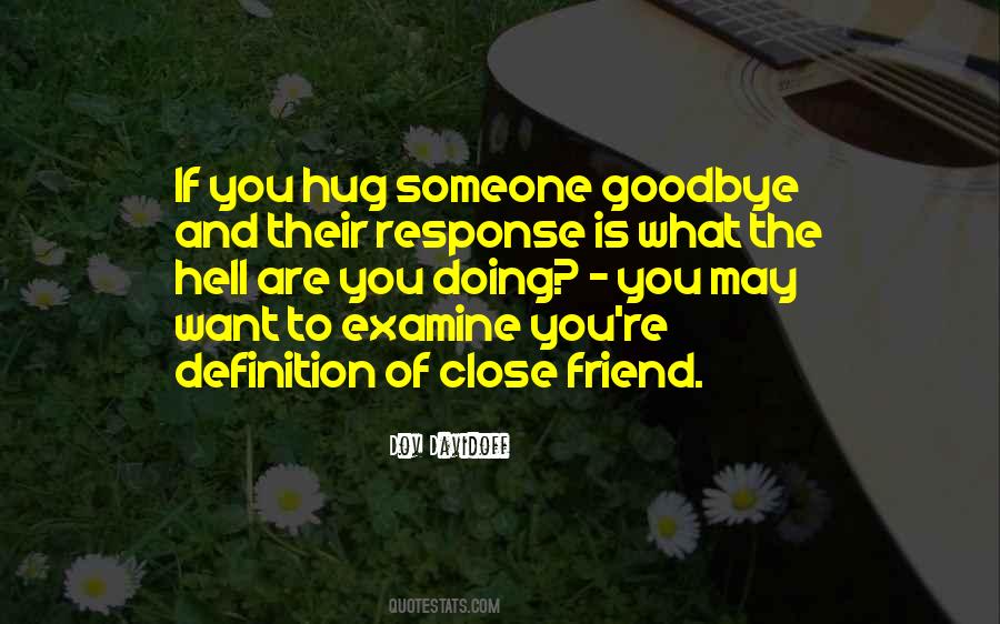 Quotes About Someone Close To You #1198099