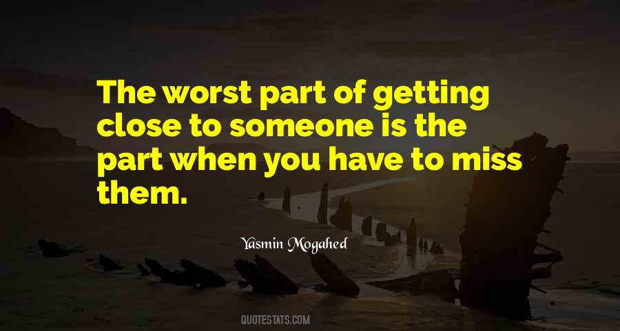 Quotes About Someone Close To You #13841