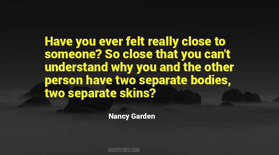 Quotes About Someone Close To You #1498023