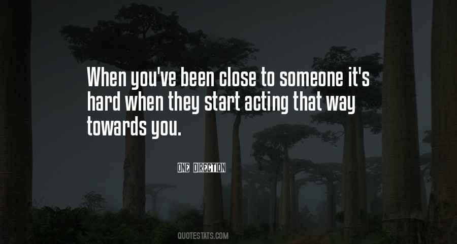 Quotes About Someone Close To You #1519676