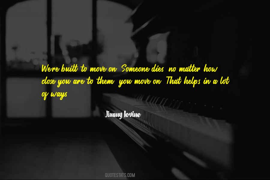 Quotes About Someone Close To You #1523363
