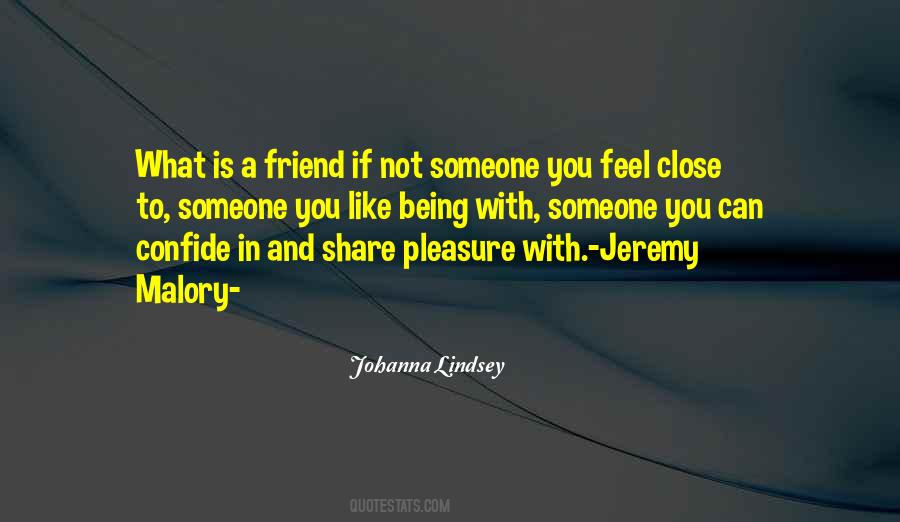 Quotes About Someone Close To You #1589603