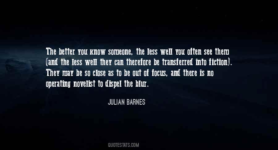 Quotes About Someone Close To You #1608272