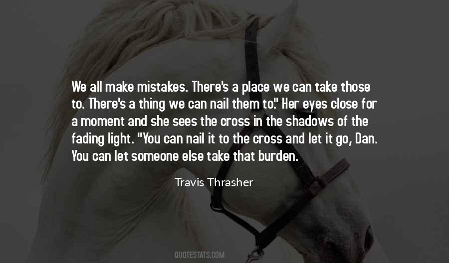 Quotes About Someone Close To You #1619452