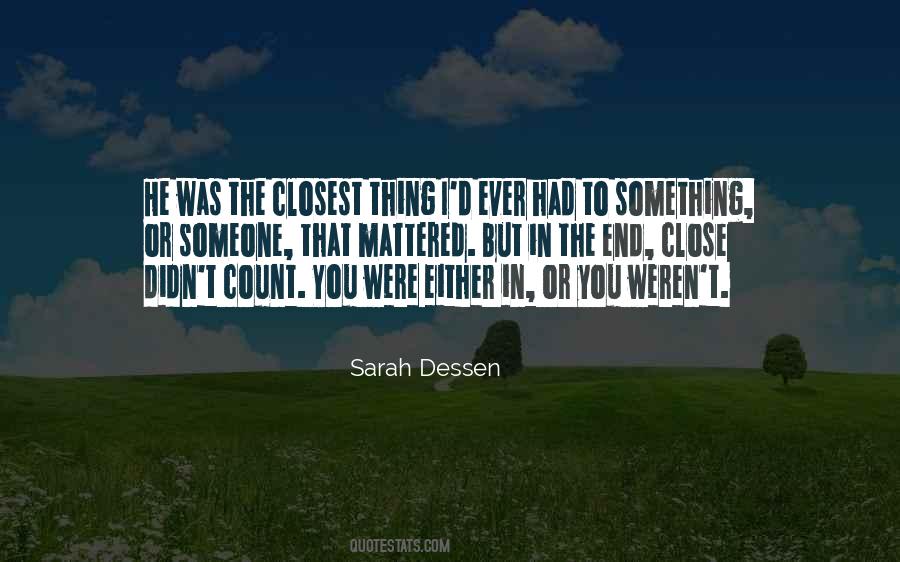Quotes About Someone Close To You #1654350