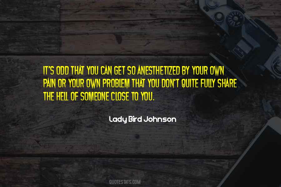 Quotes About Someone Close To You #424857