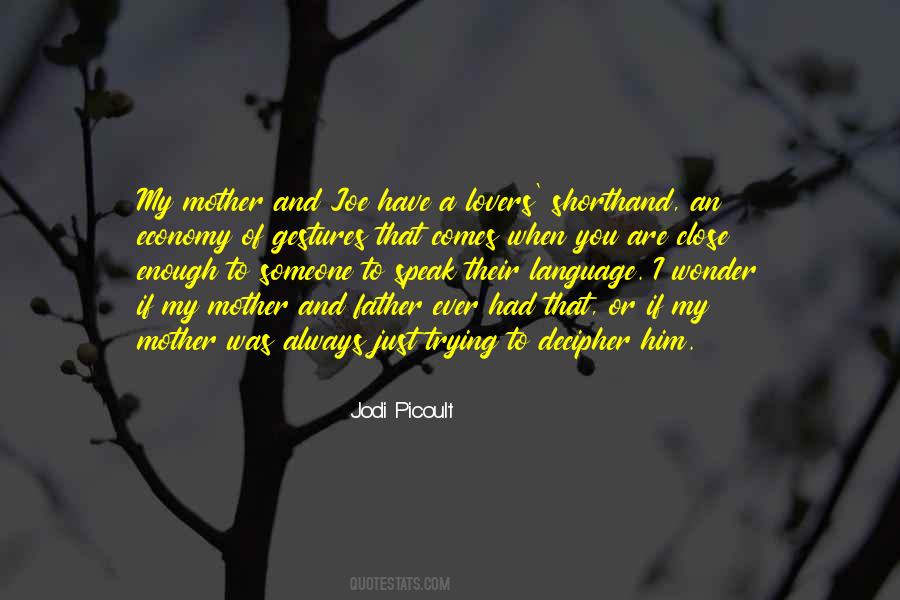 Quotes About Someone Close To You #436281