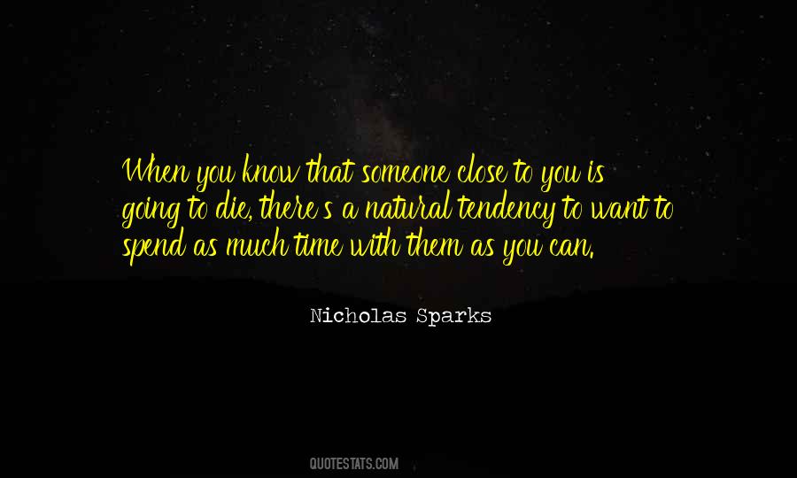 Quotes About Someone Close To You #515267