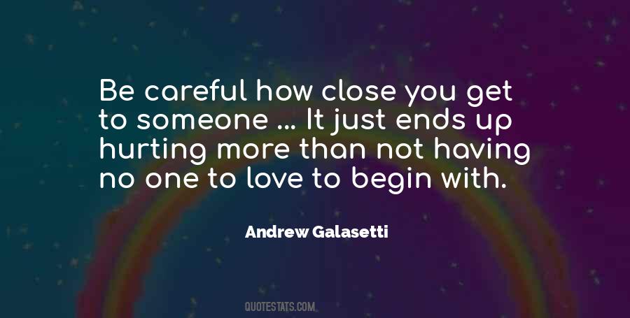 Quotes About Someone Close To You #858304
