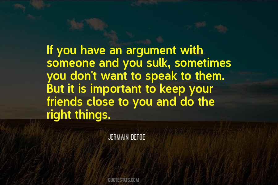 Quotes About Someone Close To You #932177