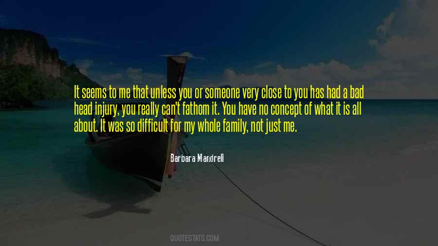 Quotes About Someone Close To You #970013