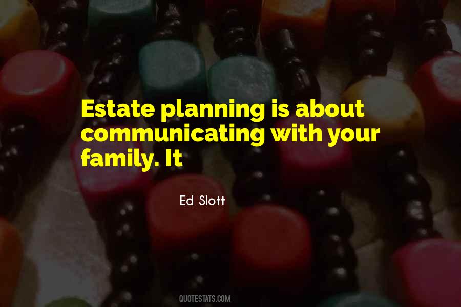 Quotes About Estate Planning #1871268