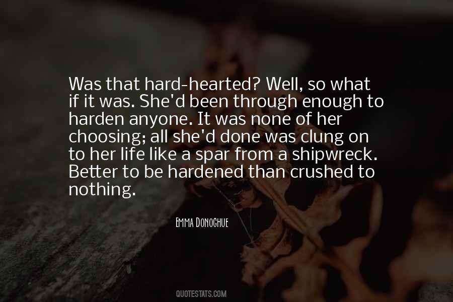 Quotes About Hard Hearted #224266