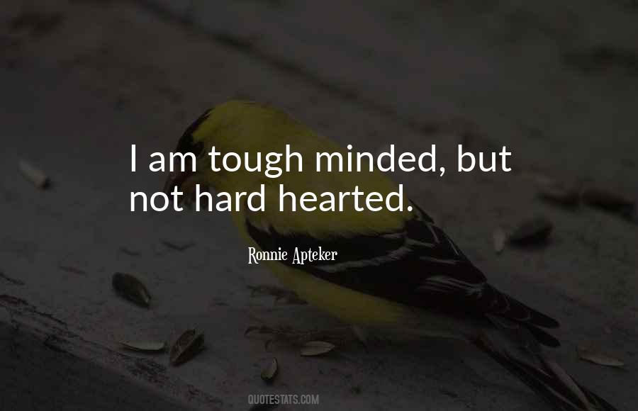 Quotes About Hard Hearted #248144