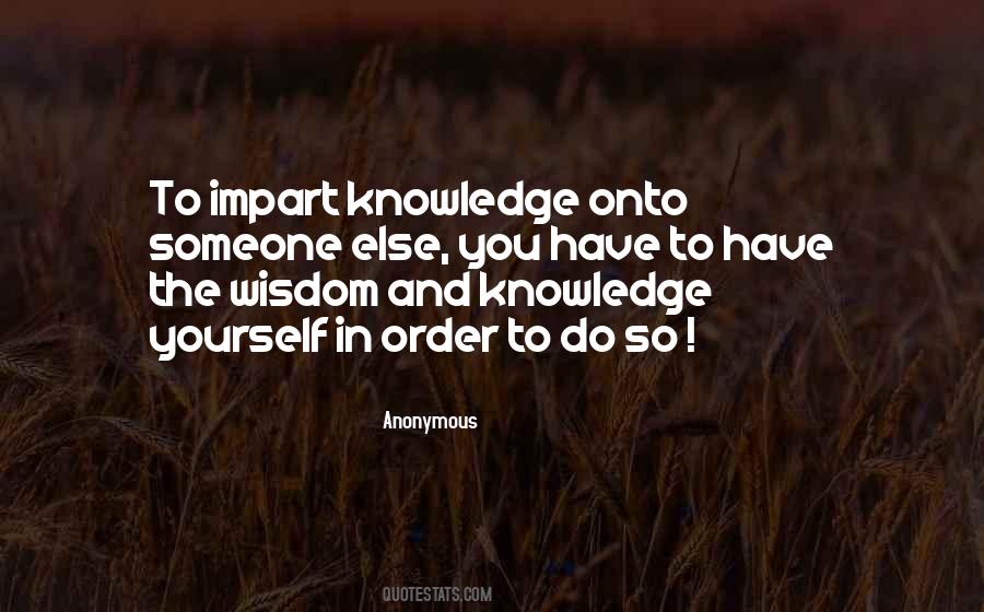 Impart Knowledge Quotes #396318