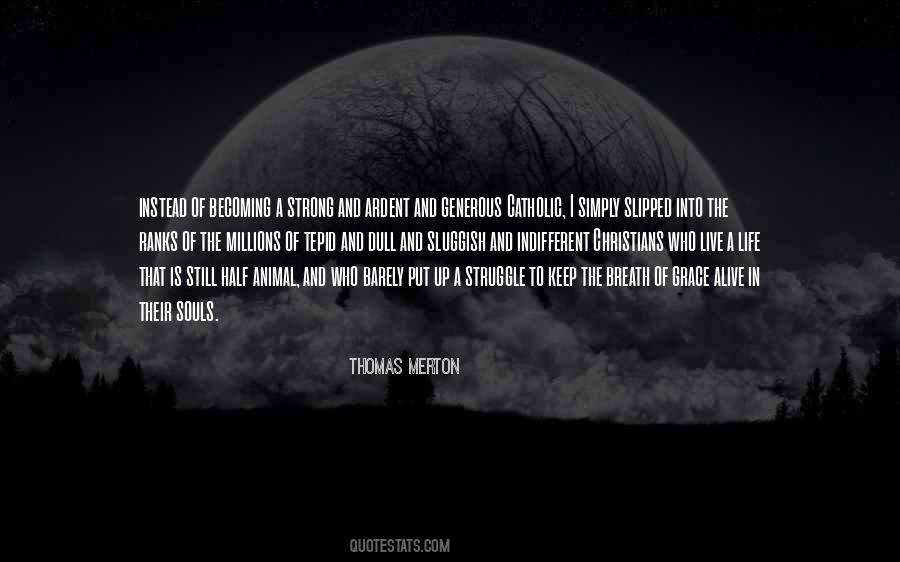 Quotes About Becoming Indifferent #562946