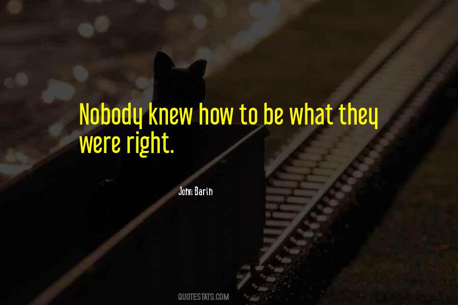 They Were Right Quotes #590038