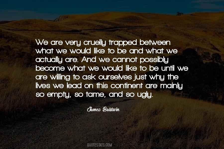 We Would Quotes #1729259