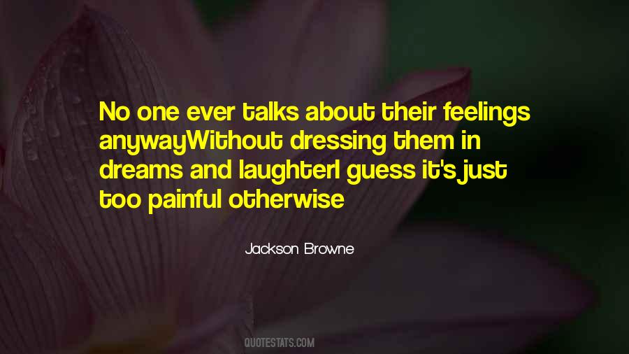 Quotes About Painful Feelings #1388347