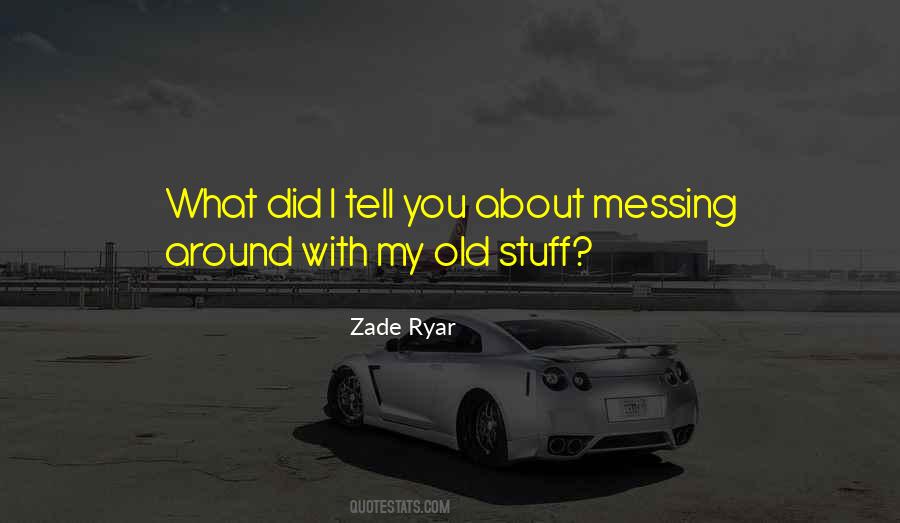 Quotes About Messing Around With Someone #320031