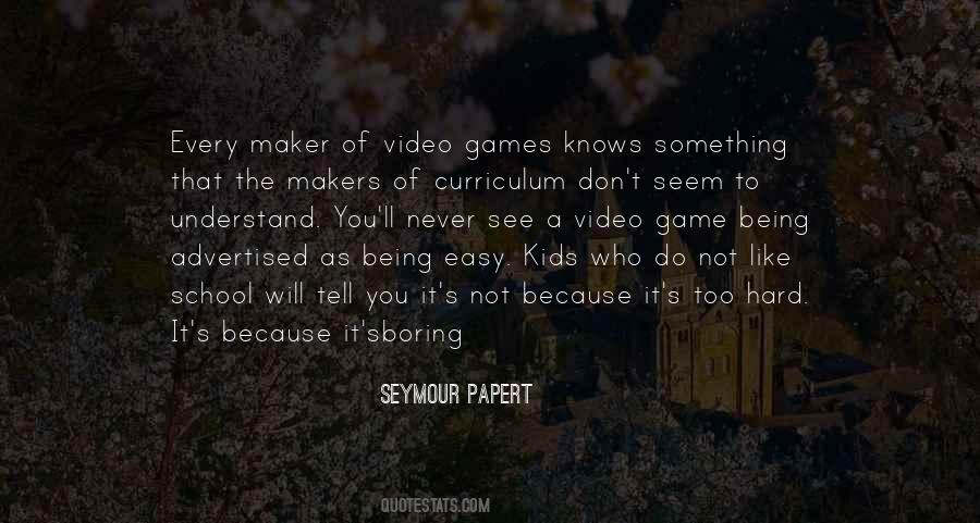 Quotes About Game Makers #906575