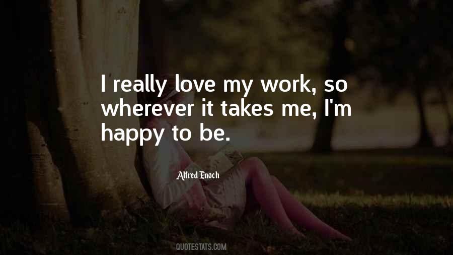 I M Happy Quotes #1306550