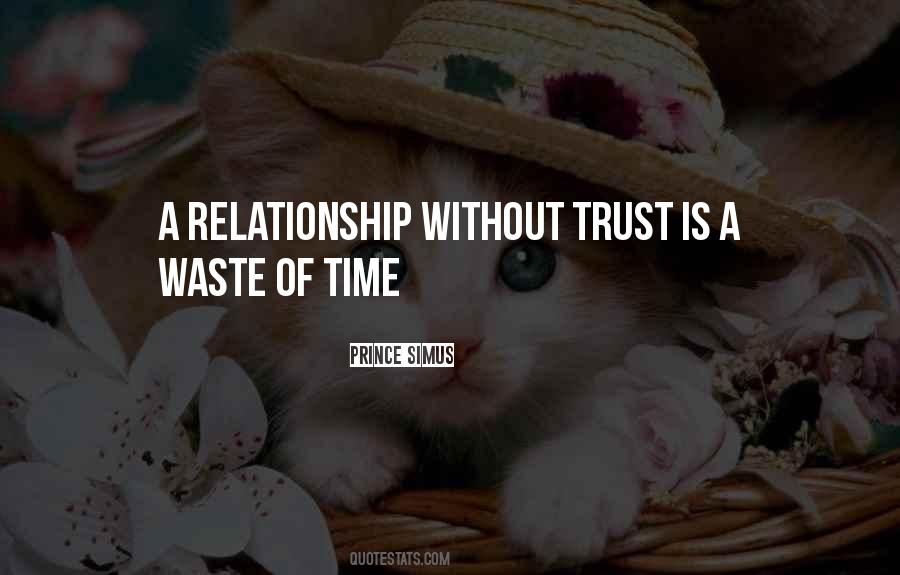 Quotes About Without Trust #1126741