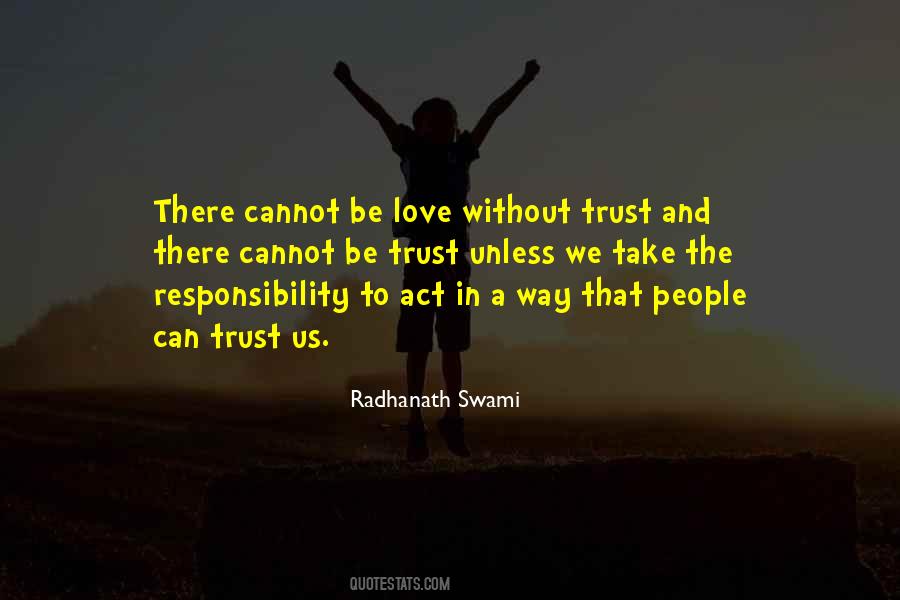 Quotes About Without Trust #1524184