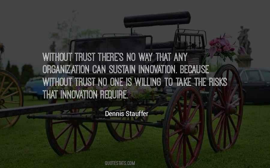 Quotes About Without Trust #1554539