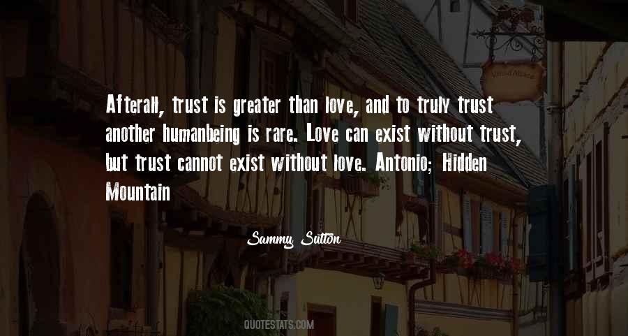 Quotes About Without Trust #162311