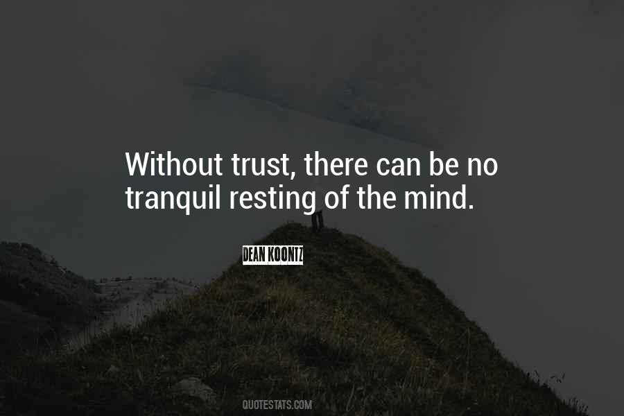 Quotes About Without Trust #343501