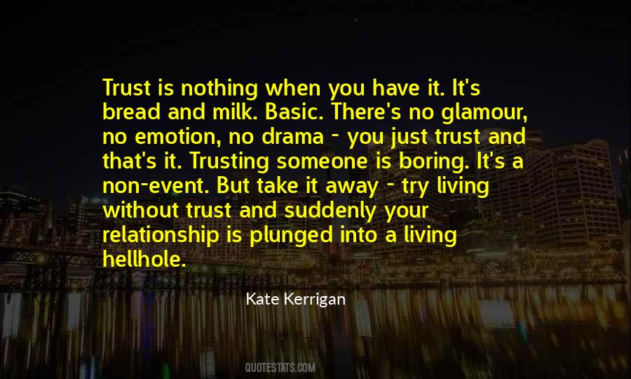 Quotes About Without Trust #526006