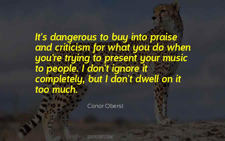 Quotes About Praise And Criticism #1855241