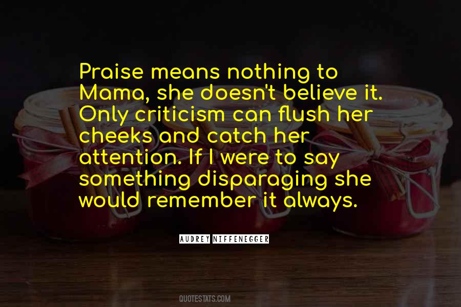Quotes About Praise And Criticism #373921