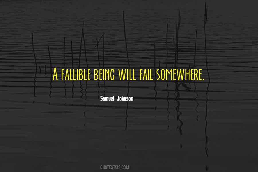 Quotes About Being Fallible #1804064