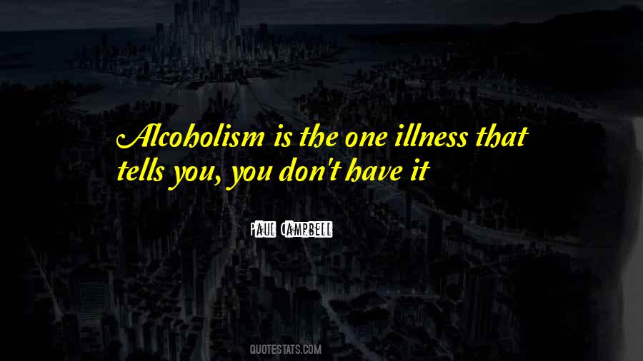 Quotes About Alcoholism #1248383